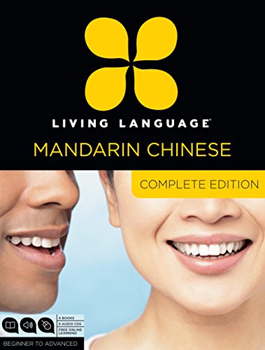 Book Cover Living Language Mandarin Chinese, Complete Edition: Beginner through advanced course, including 3 coursebooks, 9 audio CDs, Chinese character guide, and free online learning