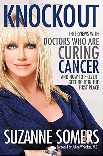 Book Cover Knockout: Interviews with Doctors Who Are Curing Cancer--And How to Prevent Getting It in the First Place