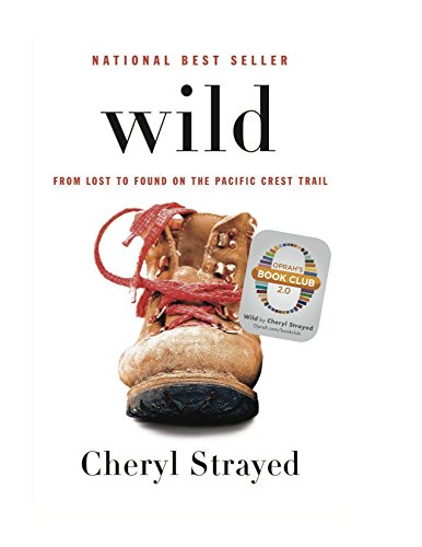 Book Cover Wild: From Lost to Found on the Pacific Crest Trail