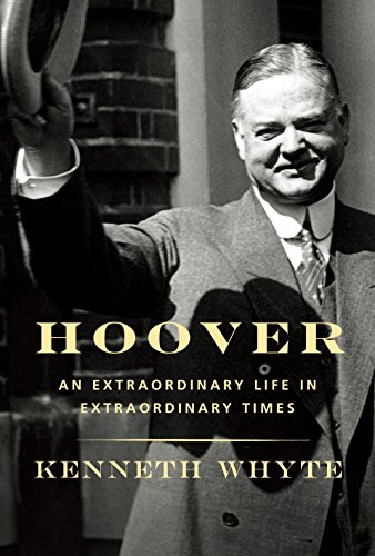 Book Cover Hoover: An Extraordinary Life in Extraordinary Times