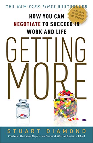 Book Cover Getting More: How You Can Negotiate to Succeed in Work and Life
