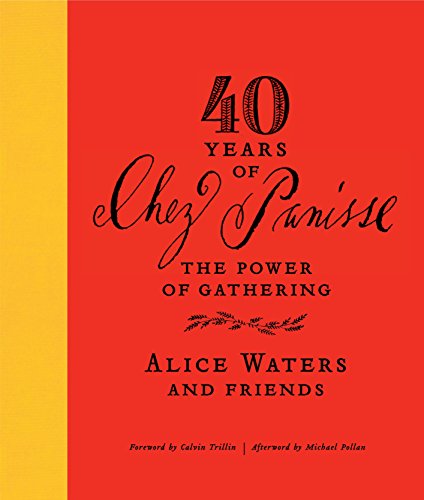 Book Cover 40 Years of Chez Panisse: The Power of Gathering
