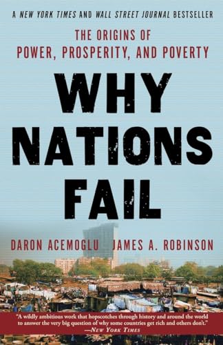 Book Cover Why Nations Fail: The Origins of Power, Prosperity, and Poverty