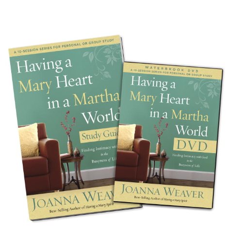 Book Cover Having a Mary Heart in a Martha World DVD Study Pack: Finding Intimacy with God in the Busyness of Life