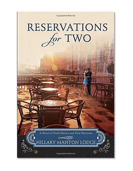 Book Cover Reservations for Two: A Novel of Fresh Flavors and New Horizons (Two Blue Doors)