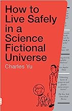 Book Cover How to Live Safely in a Science Fictional Universe: A Novel