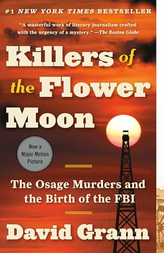 Book Cover Killers of the Flower Moon: The Osage Murders and the Birth of the FBI