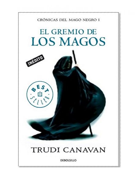 Book Cover El gremio de los magos (Cronicas del Mago Negro, no. 1) (Spanish Edition)