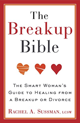 Book Cover The Breakup Bible: The Smart Woman's Guide to Healing from a Breakup or Divorce