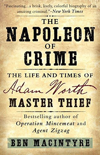 Book Cover The Napoleon of Crime: The Life and Times of Adam Worth, Master Thief