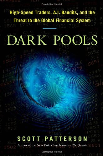 Book Cover Dark Pools: The Rise of the Machine Traders and the Rigging of the U.S. Stock Market
