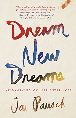 Book Cover Dream New Dreams: Reimagining My Life After Loss