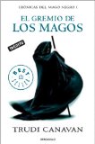 El gremio de los magos (Cronicas del Mago Negro, no. 1) (Spanish Edition)