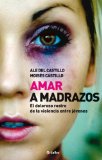 Amar a madrazos (Spanish Edition)