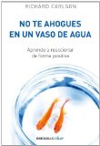 No te ahogues en un vaso de agua (Debolsillo Clave) (Spanish Edition)