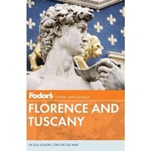 Fodor's Florence and Tuscany: With Assisi and the Best of Umbria (Full-color Travel Guide)