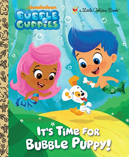 Book Cover It's Time for Bubble Puppy! (Bubble Guppies) (Little Golden Book)