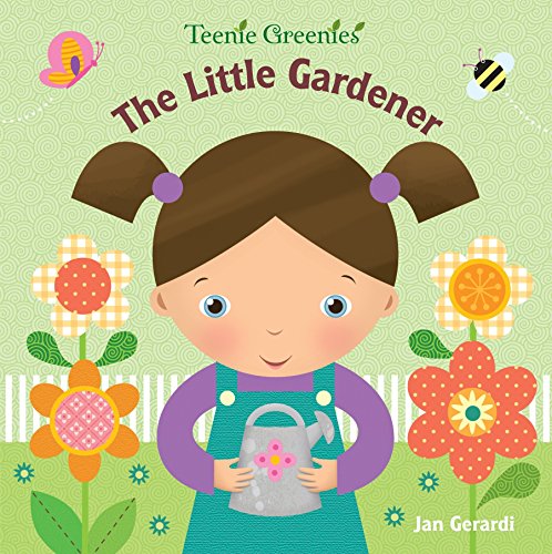 Book Cover The Little Gardener (Teenie Greenies)