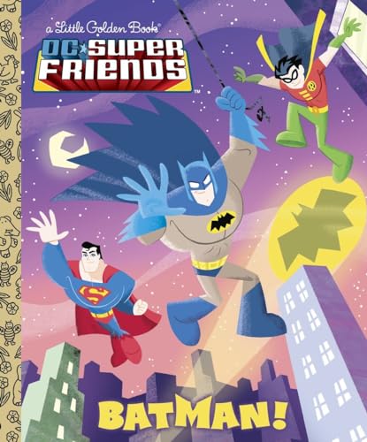 Batman! (DC Super Friends) (Little Golden Book)
