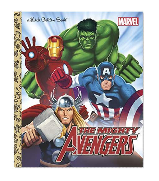 Book Cover The Mighty Avengers (Marvel: The Avengers) (Little Golden Book)