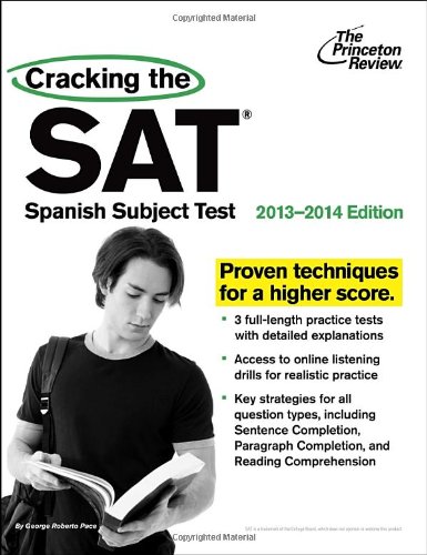 Cracking the SAT Spanish Subject Test, 2013-2014 Edition (College Test Preparation)