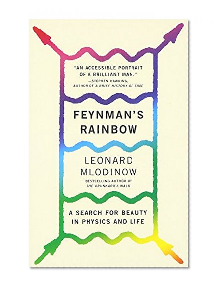 Book Cover Feynman's Rainbow: A Search for Beauty in Physics and in Life