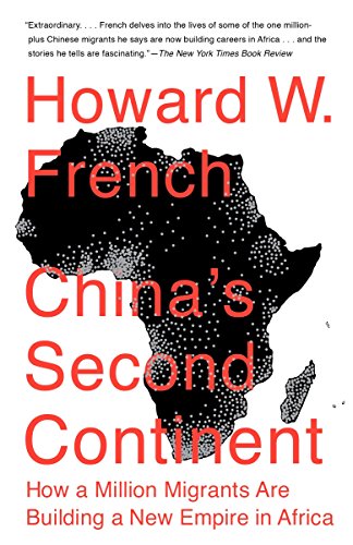 Book Cover China's Second Continent: How a Million Migrants Are Building a New Empire in Africa