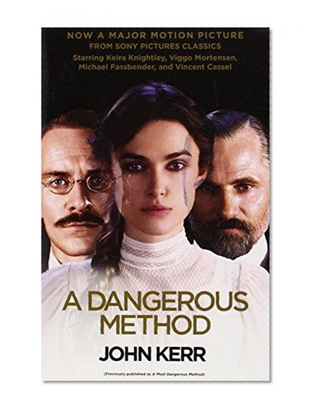 A Dangerous Method (Movie Tie-in Edition): The Story of Jung, Freud, and Sabina Spielrein (Vintage)