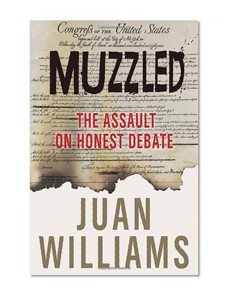 Muzzled: The Assault on Honest Debate