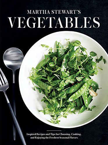 Book Cover Martha Stewart's Vegetables: Inspired Recipes and Tips for Choosing, Cooking, and Enjoying the Freshest Seasonal Flavors: A Cookbook