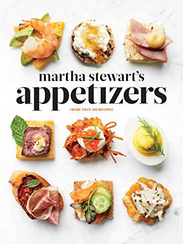 Book Cover Martha Stewart's Appetizers: 200 Recipes for Dips, Spreads, Snacks, Small Plates, and Other Delicious Hors d' Oeuvres, Plus 30 Cocktails: A Cookbook