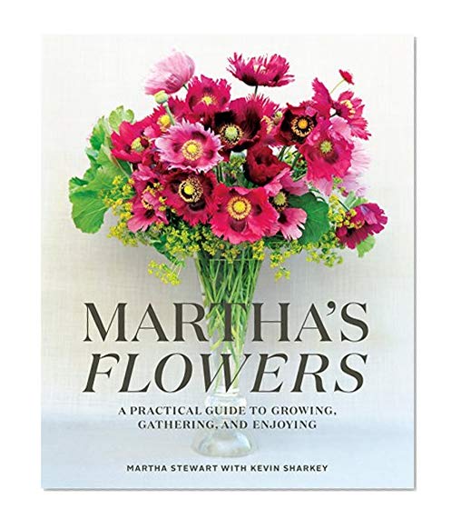 Book Cover Martha's Flowers: A Practical Guide to Growing, Gathering, and Enjoying