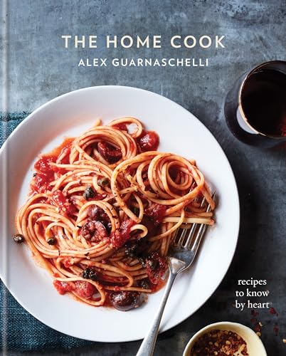Book Cover The Home Cook: Recipes to Know by Heart: A Cookbook