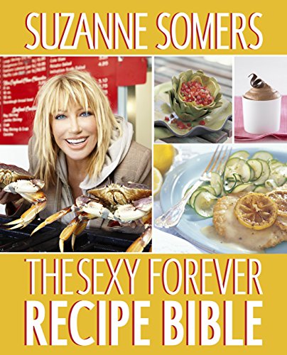 Book Cover The Sexy Forever Recipe Bible: A Cookbook