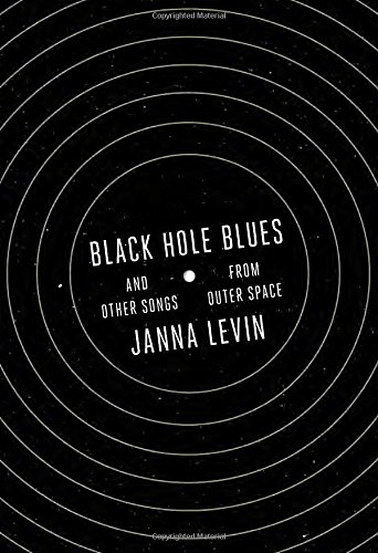Black Hole Blues and Other Songs from Outer Space