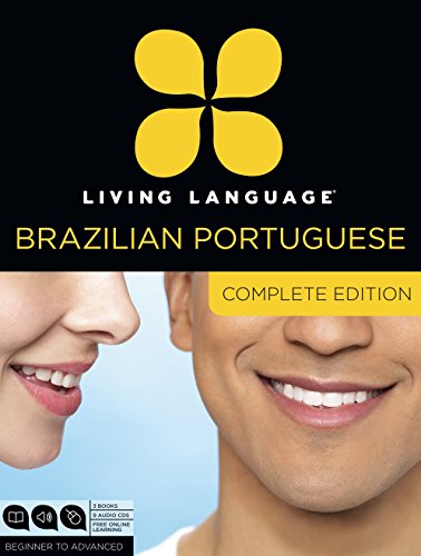 Book Cover Living Language Brazilian Portuguese, Complete Edition: Beginner through advanced course, including 3 coursebooks, 9 audio CDs, and free online learning