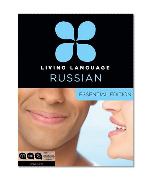 Living Language Russian, Essential Edition: Beginner course, including coursebook, 3 audio CDs, and free online learning