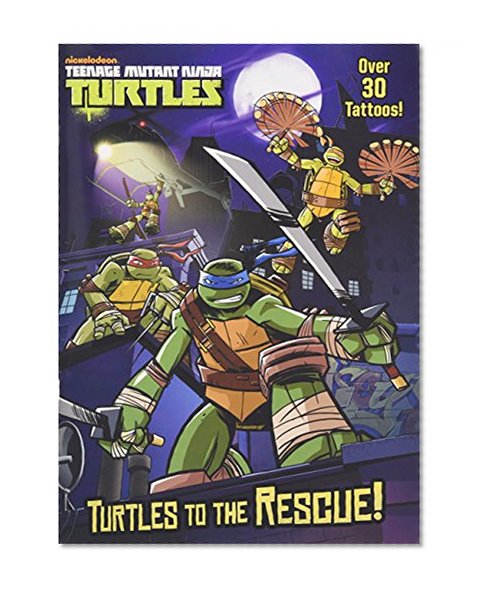 Book Cover Turtles to the Rescue! (Teenage Mutant Ninja Turtles) (Color Plus Tattoos)