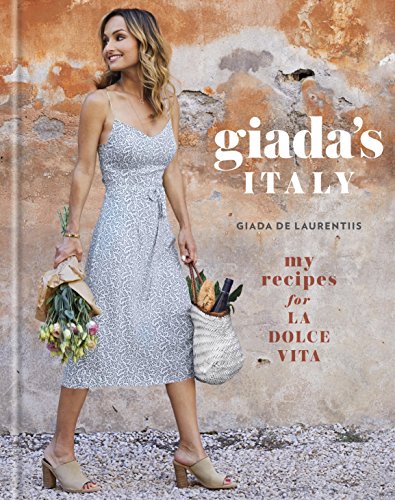 Book Cover Giada's Italy: My Recipes for La Dolce Vita: A Cookbook