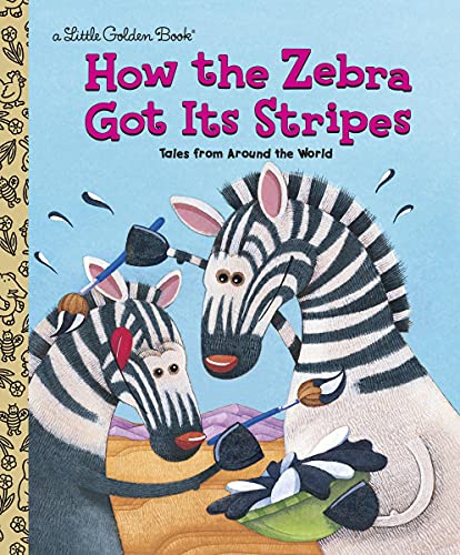 Book Cover How the Zebra Got Its Stripes (Little Golden Book)