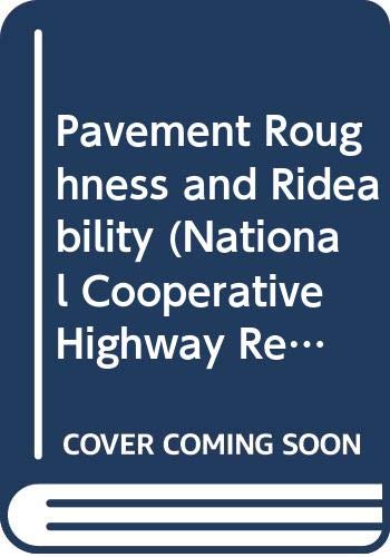 Pavement Roughness and Rideability (Report (National Cooperative Highway Research Program))