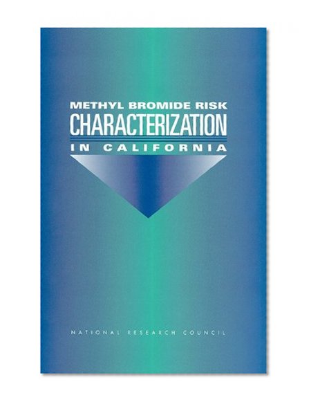 Methyl Bromide Risk Characterization in California