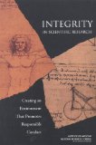 Integrity in Scientific Research: Creating an Environment That Promotes Responsible Conduct