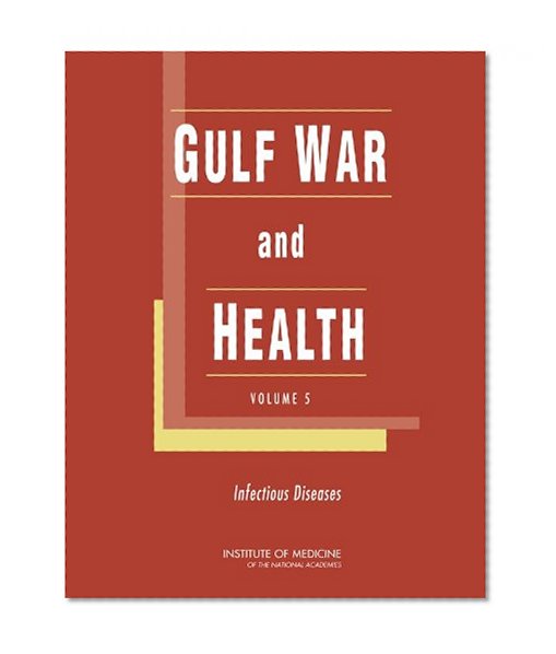 Gulf War and Health: Volume 5: Infectious Diseases