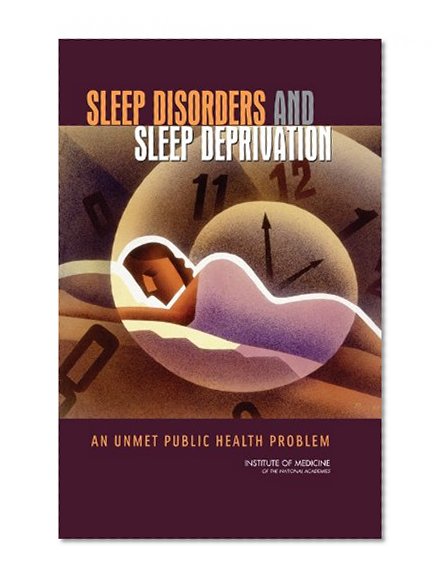 Sleep Disorders and Sleep Deprivation: An Unmet Public Health Problem
