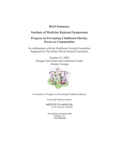 Progress in Preventing Childhood Obesity: Focus on Communities - Brief Summary: Institute of Medicine Regional Symposium