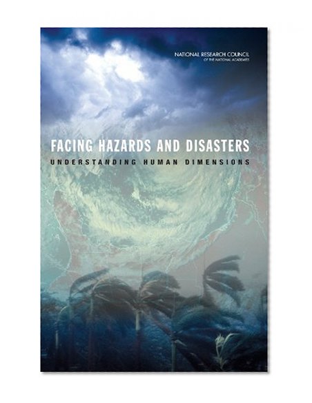 Facing Hazards and Disasters:: Understanding Human Dimensions