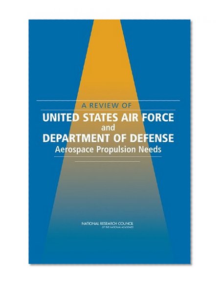 A Review of United States Air Force and Department of Defense Aerospace Propulsion Needs