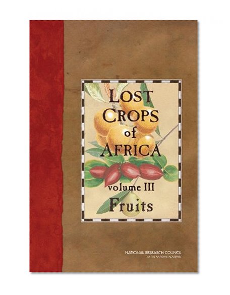Lost Crops of Africa: Volume III: Fruits (Lost Crops of Africa Vol. I)