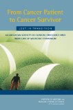 From Cancer Patient to Cancer Survivor - Lost in Transition: An American Society of Clinical Oncology and Institute of Medicine Symposium